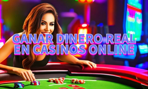 Como se puede ganar dinero real en los casinos online